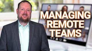 How to Manage Remote Teams - Challenges and Tips for Managing Remote Employees