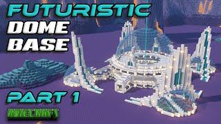 TUTORIAL - Large Minecraft Futuristic Base PART 1 - Futuristic Minecraft Dome - Futuristic Mega Base
