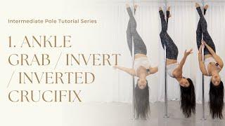 1. How to Ankle Grab / Invert / Inverted Crucifix - Intermediate Pole Dancing Trick Tutorial Series