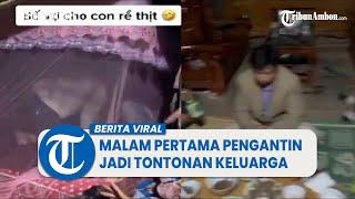 Viral Video Malam Pertama Pengantin di Vietnam Jadi Tontonan Keluarga