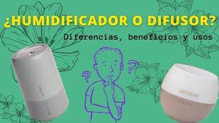 Humidificadores y difusores, cuál es la diferencia??