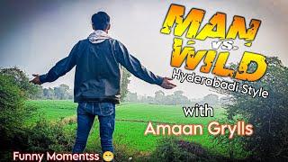 MAN vs WILD In Hyderabadi Style With Amaan Grylls (Jigz Studios)