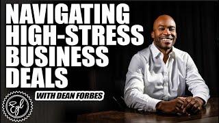 How to Keep Your Cool in High-Stress Business Deals