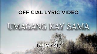 DJ Myke - Umagang Kay Sama (Official Lyric Video)