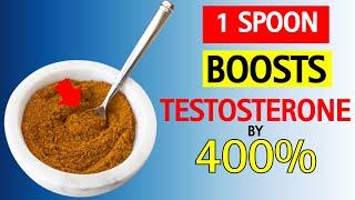 One Spoon Per Day To Have The TESTOSTERONE Levels Of A 20-Year-Old [healthpro]