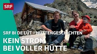 Kein Strom bei voller Hütte | Hüttengeschichten 2017 3/4 | SRF bi de Lüt | SRF