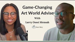 Inside the Art World: Top Curator Larry Ossei-Mensah on Crafting a Career in Contemporary Art.