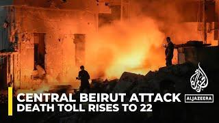 Lebanon says 22 killed and 117 wounded in fresh Israeli strikes on central Beirut