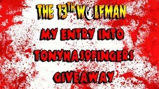 Entry to Tonyhas9fingers Giveaway