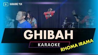 GHIBAH RHOMA KARAOKE DANGDUT ORIGINAL NADA COWOK