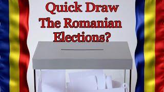 Quick Draw - The Romanian election?