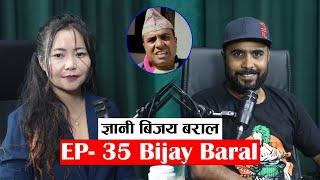 Yatra || Ep- 35 || Bijay Baral || Podcast with Sampada Limbu ||