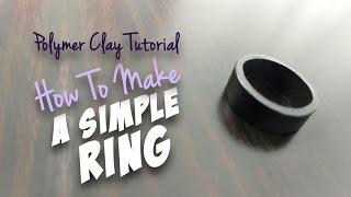 Polymer Clay Tutorial "How to make a simple ring"