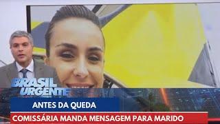 Comissária manda mensagem para marido antes da queda de avião em Vinhedo | Brasil Urgente