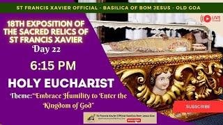 6: 15 PM - English Mass - 18th Exposition of the Relics of St Francis Xavier - 12 December 2024