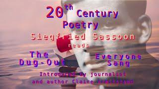 20 Century Poets Siegfried Sassoon reads two of his poems, The Dug-Out and Everyone Sang.