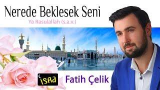 Fatih Çelik   Nerede Beklesek Seni   Full Albüm 8 İlahi