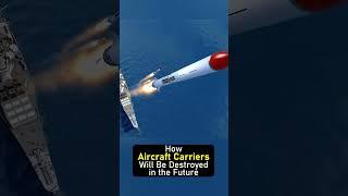 How Aircraft Carriers Will Be Destroyed in the Future #Shorts