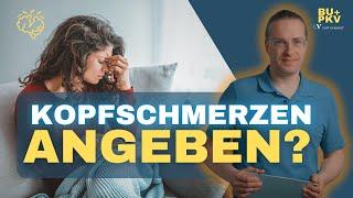 BU & PKV Antrag - Kopfschmerzen angeben?