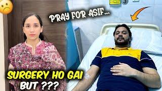 Surgery Ho Gai But || Plz Pray For Asif || Hina Asif Vlogs