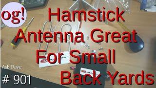 Hamstick Antenna Great For Small Back Yards (#901)