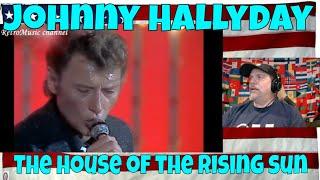 Johnny Hallyday - The house of the rising sun ~ Le penitencier - REACTION