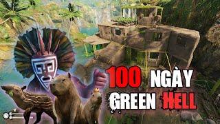 100 Ngày Sinh Tồn Trong Tựa Game Khó Nhất Thế Giới GREEN HELL!!!