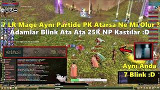 lBuffaLo | 7 LR Mage İle PK'ya Çıkıyorlar | Adamlar Blink Ata Ata 25K NP Kastılar :D | Knight Online