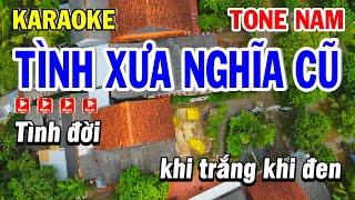 Karaoke Tình Xưa Nghĩa Cũ Tone Nam ( Beat Hay ) | Karaoke Phi Long