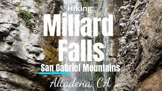 Hike #212N: Millard Canyon Falls, Altadena, CA (Narrative Version)