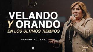 ¿Cómo debemos prepararnos para los últimos tiempos? (La Venida del Señor - Serie) | Sarahi Acosta