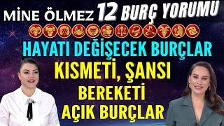 Mine Ölmez 12 Burç Yorumu Hayatı değişecek burçlar! Kısmeti, Şansı, Bereketi açık burçlar