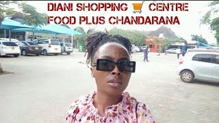 DIANI SHOPPING  CENTRE || CHANDARANA FOOD PLUS