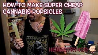 How-to Make Super Cheap Cannabis Popsicles – Easy | Herbistry420