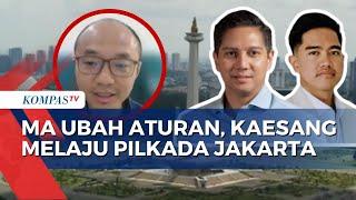MA Ubah Aturan untuk Buka Jalan Kaesang Maju Pilkada Jakarta? Begini Kata Pengamat Politik