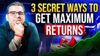 3 Secret Ways to Get Maximum Returns | Sanjay Kathuria