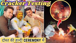 दोस्त की हल्दी CEREMONY में किया Different Diwali Crackers Testing | Cheapest Crackers Stash Testing