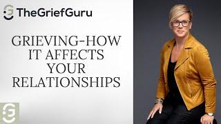 Understanding Grief's Influence on Relationships: Insights for Healing