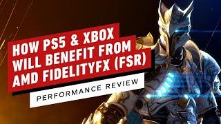 How PS5 & Xbox Will Benefit from AMD FidelityFX (FSR) - Performance Review