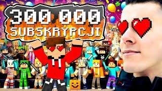 NIESPODZIANKA NA 300 000 SUBSKRYPCJI w Minecraft!