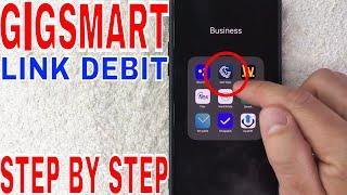   How To Link Debit Card To Get Gigs GigSmart App 