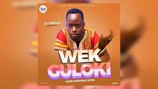 Wek Guloki by OJ Gerald