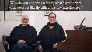 Why do you not give exercises, what's wrong with vocal exercises?