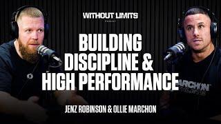 Building Discipline & High Performance | Ollie Marchon & Jenz Robinson | EP.05