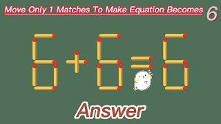 Match stick Puzzles | Move Only 1 Matchstick To Fix The Equation (6+6=6)