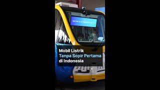 Mobil Listrik Tanpa Sopir Pertama di Indonesia