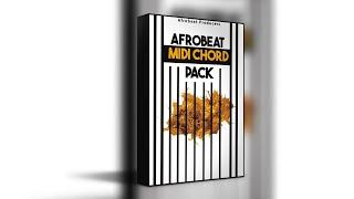 FREE Loop Kit / Sample Pack - "Afrobeat Midi Cord Pack" - (Burna Boy, Wizkid, Free Download)