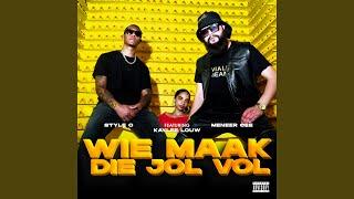 Wie Maak Die Jol Vol (feat. Meneer Cee & Kaylee Louw)