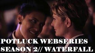 Potluck Lesbian Webseries // Waterfall
