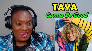 TAYA - Gonna Be Good (Music Video) [REACTION]